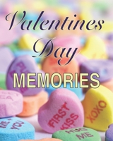 Valentines Day Memories: A book to remember the fun and romance of this special holiday celebration of love. B083XX66CJ Book Cover
