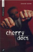 Cherry Docs (Scirocco Drama) 1896239374 Book Cover