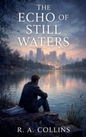 The Echo of Still Waters B0GLRLVT2J Book Cover