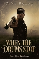 When The Drums Stop: Premium Hardcover Edition 103453081X Book Cover