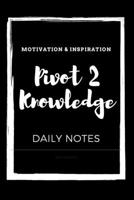 Motivational & Inspirational Pivot 2 Knowledge Notebook gift 1654475416 Book Cover