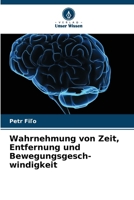 Wahrnehmung von Zeit, Entfernung und Bewegungsgesch- windigkeit (German Edition) 6208401291 Book Cover