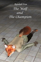 The Wolf and The Champion (Randall Fox Stories) B0FJL6JKKW Book Cover