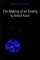 The Making of an Enemy 1599262231 Book Cover