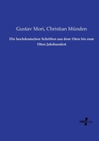 Die hochdeutschen Schriften aus dem 15ten bis zum 19ten Jahrhundert (German Edition) 3737224102 Book Cover