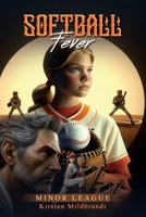 Softball Fever: Minor League B0FBMCHBYQ Book Cover