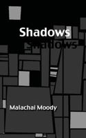 Shadows: Young Writers Chapbook Series 0985645164 Book Cover