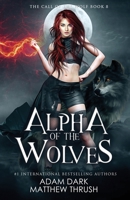 Alpha of the Wolves: A Paranormal Urban Fantasy Shapeshifter Romance B08PJ1LD76 Book Cover