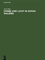 Farbe Und Licht in Goyas Malerei 3112415272 Book Cover