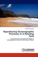 Reproducing Oceanographic Processes In A Rotating Tank 3848401258 Book Cover