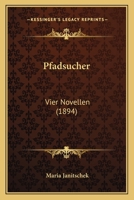 Pfadsucher: Vier Novellen 1165475545 Book Cover