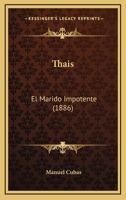 Thais: El Marido Impotente (1886) 1278286381 Book Cover