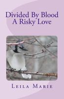 Divided By Blood A Risky Love 1725919370 Book Cover