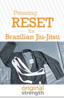 Pressing RESET for Brazilian Jiu-Jitsu 1641843950 Book Cover