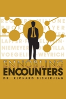 Ennobling Encounters 1952464900 Book Cover