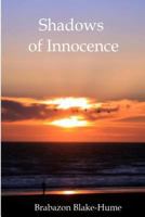 Shadows of Innocence: It's All Your Fault Johnny Nine Toes 1494374056 Book Cover