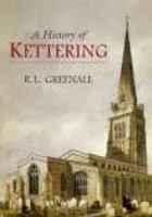 A History of Kettering 1860772544 Book Cover