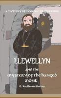 Llewellyn and the Mystery of the Hanged Monk 1983249165 Book Cover