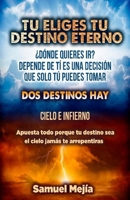 Tu Eliges Tu Destino Eterno B08ZBRK31Z Book Cover