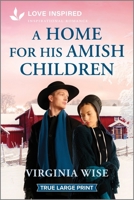 A Home for His Amish Children: An Uplifting Inspirational Romance 1335937013 Book Cover