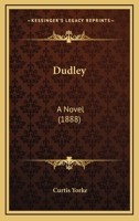 Dudley: A Novel 1241192782 Book Cover
