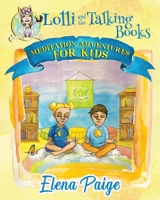 Lolli and the Talking Books (Meditation Adventures For Kids, #3) 1925557103 Book Cover