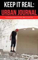 Keep It Real: Urban Journal: Journaling For the Urbanite 046478655X Book Cover