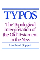 Typos: The Typological Interpretation of the Old Testament in the New 0802809650 Book Cover