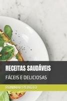 Receitas Saudáveis: Fáceis E Deliciosas B0BW32R5QC Book Cover