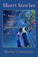 Short Stories: Tales of Reality and Imagination 099122650X Book Cover