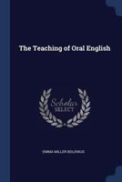 The Teaching of Oral English 1437298141 Book Cover