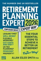 Retirement Planning Expert: The Four Essential Steps To Achieve A Better UK Retirement 191637705X Book Cover