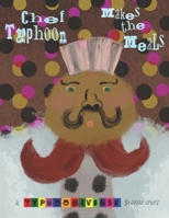 Chef Typhoon Makes the Meals B0CSXT2152 Book Cover