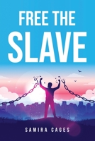 Free the Slave 1805099159 Book Cover