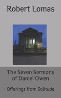 The Seven Sermons of Daniel Owen: Offerings from Solitude B09RM5F7KW Book Cover