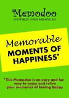 Memodoo Memorable Moments of Happiness 1939235146 Book Cover