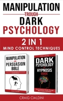 Manipulation Trough Dark Psychology 1802214763 Book Cover