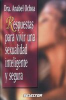Respuestas Para Vivir Una Sexualidad Intelig 9706431403 Book Cover