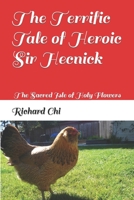 The Terrific Tale of Heroic Sir Hecnick: The Sacred Isle of Holy Flowers B0CCCX6MG9 Book Cover