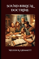 Sound Biblical Doctrine B0DSJ5X7RK Book Cover