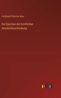 Die Epochen der kirchlichen Geschichtsschreibung 3368031694 Book Cover
