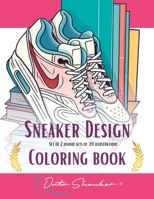 39 Sneaker Design Coloring Book: Sneaker and Streetwear Collection Illustrations B0BZZZ5KCZ Book Cover
