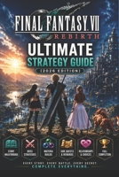 Final Fantasy VII Rebirth Ultimate Strategy Guide (2026 Edition) B0H3KM5MJX Book Cover