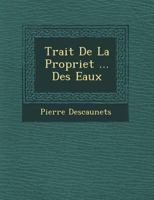 Trait de La Propriet ... Des Eaux 1249956285 Book Cover