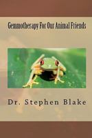 Gemmotherapy for Our Animal Friends 0615438474 Book Cover