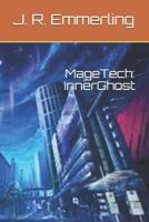 MageTech: InnerGhost 1729011322 Book Cover