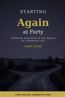 Starting Again at 40: Changing Direction in the Middle of a Working Life B0HKBZHKGG Book Cover