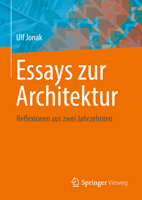 Essays zur Architektur: Reflexionen aus zwei Jahrzehnten 3658191287 Book Cover