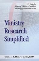 Ministry Research Simplified: A Guide to Doctor of Ministry Candidates Pursuing Quantitative Research 198659940X Book Cover
