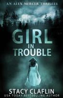 Girl in Trouble 1544875231 Book Cover